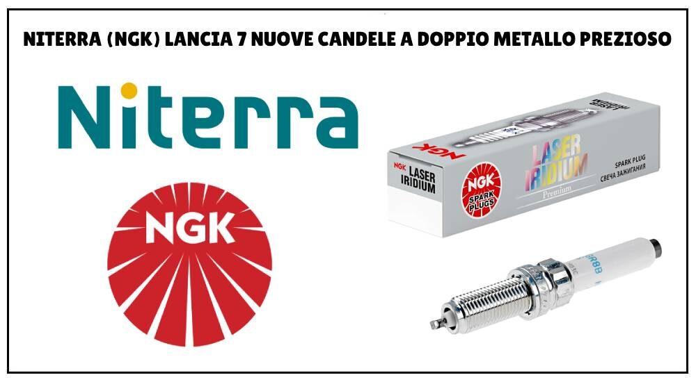 Candele A Doppio Metallo Prezioso: Niterra (NGK) Lancia 7 Nuovi Codici